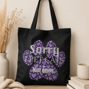 Schwarze Leinentasche mit Herz-Pfoten-Motiv und Spruch Sorry I Pet Cats Not Egos