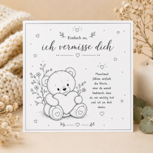 Grusskarte "Einfach so, ich vermisse dich" mit Teddybär und Herz, 15x15cm